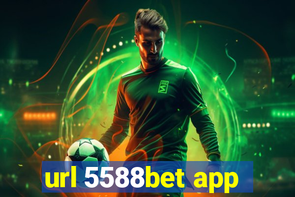 url 5588bet app